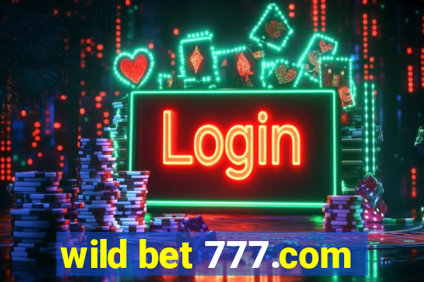 wild bet 777.com